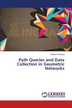 Paperback Path Queries and Data Collection in Geometric Networks Book
