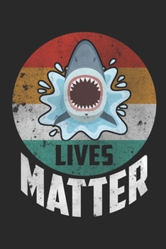 Paperback Shark lives matter: Awareness Notebook journal for The Week Book