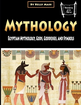 Paperback Mythology: Egyptian Mythology, Gods, Goddesses, and Symbols Book