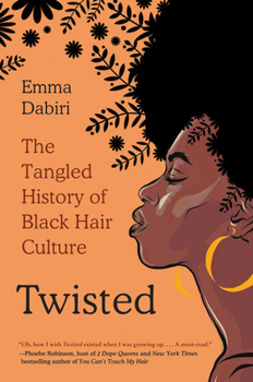 Paperback Twisted: The Tangled History of Black Hair Culture Book