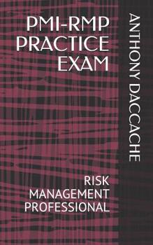Paperback Pmi-Rmp Practice Exam: Risk Management Professional Book