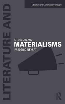 Literature and Materialisms - Book  of the Literature and Contemporary Thought