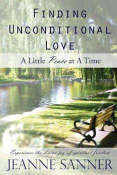 Paperback Finding Unconditional Love: A Little Peace at a Time Book