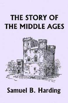 Paperback The Story of the Middle Ages (Yesterday's Classics) Book