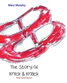 Paperback The Story of Knick & Knack Book