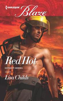Red Hot - Book #1 of the Hotshot Heroes