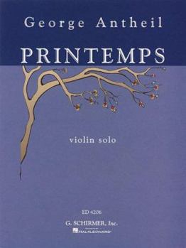 Misc. George Antheil - Printemps: Violin Solo Book