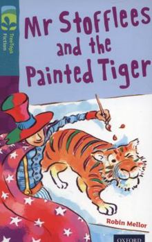 Paperback Oxford Reading Tree Treetops Fiction: Level 9: MR Stofflees and the Painted Tiger Book