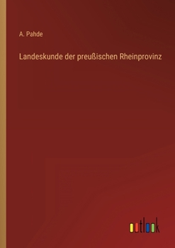Paperback Landeskunde der preußischen Rheinprovinz [German] Book