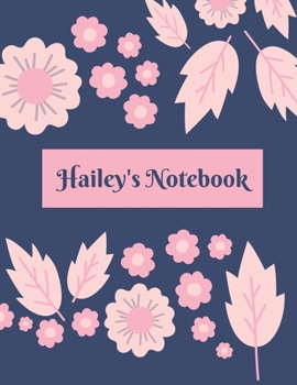 Paperback Hailey's Notebook: - My Name Journal, Lined Journal, 100 pages, 8.5x11 large print, Soft Cover, Matte Finish. Book