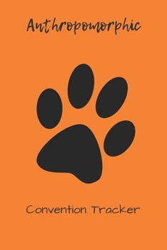Anthropomorphic Convention Tracker: 6 x 9" prompted Furry Fandom journal