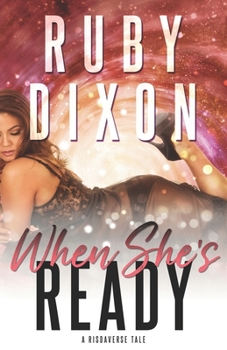 When She's Ready - Book #1 of the Risdaverse