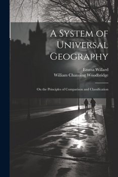 Paperback A System of Universal Geography: On the Principles of Comparison and Classification Book