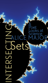 Paperback Intersecting Sets: A Poet Looks at Science Book