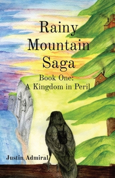 Paperback Rainy Mountain Saga: Book One: A Kingdom in Peril Book