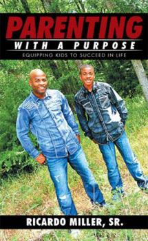 Parenting with a Purpose: Equipping Kids to Succeed in Life
