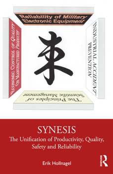 Hardcover Synesis: The Unification of Productivity, Quality, Safety and Reliability Book