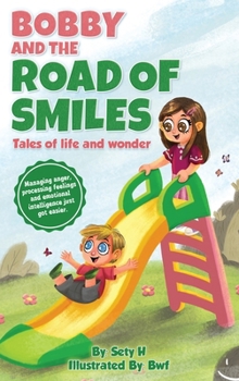 Bobby and the Road of smiles: Tales of Life and Wonder