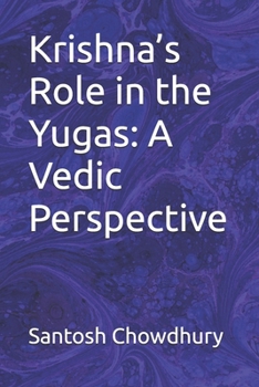 Krishna’s Role in the Yugas: A Vedic Perspective
