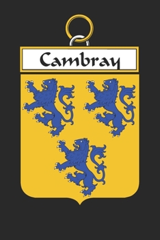 Paperback Cambray: Cambray Coat of Arms and Family Crest Notebook Journal (6 x 9 - 100 pages) Book