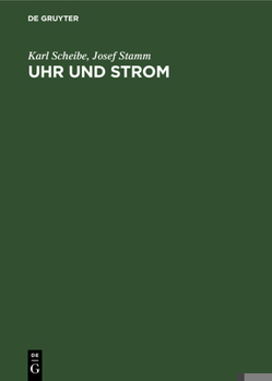 Hardcover Uhr Und Strom: Ein Handbuch Über Elektronische Uhren [German] Book