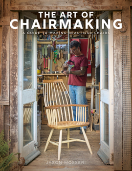 Hardcover The Art of Chairmaking: A Guide to Making Beautiful Chairs Book