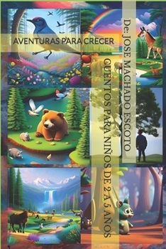 Paperback Cuentos Para Niños de 2 a 5 Años: Aventuras Para Crecer [Spanish] Book