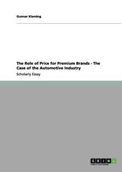 The Role of Price for Premium Brands - The Case of the Automotive Industry