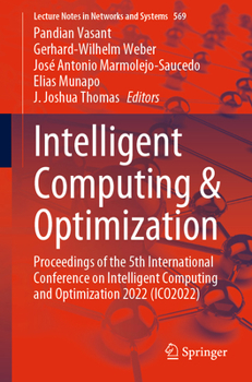 Paperback Intelligent Computing & Optimization: Proceedings of the 5th International Conference on Intelligent Computing and Optimization 2022 (Ico2022) Book
