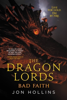 Bad Faith - Book #3 of the Dragon Lords