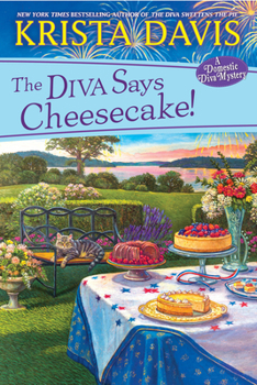 Paperback The Diva Says Cheesecake!: A Delicious Culinary Cozy Mystery with Recipes Book