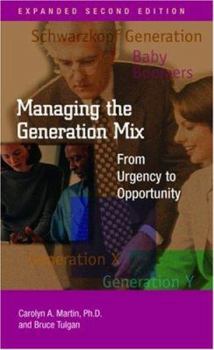 Paperback Managing the Generation Mix, 2nd Edition: From Urgency to Opportunity Book
