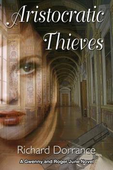 Paperback Artistocratic Thieves: A Gwenny and Roger June Novel Book