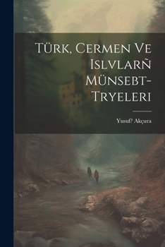 Paperback Türk, Cermen ve Islvlarñ münsebt- tryeleri [Turkish] Book