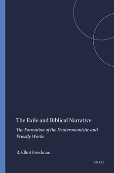 Paperback The Exile and Biblical Narrative: The Formation of the Deuteronomistic and Priestly Works Book