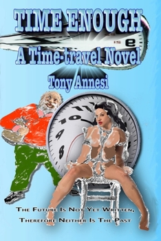 Paperback Time Enough: A Time-travel Novel Book