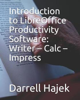 Paperback Introduction to LibreOffice Productivity Software: Writer - Calc - Impress Book
