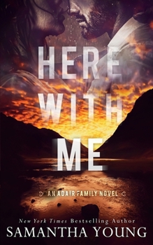 Here with Me - Book #1 of the Adair Family