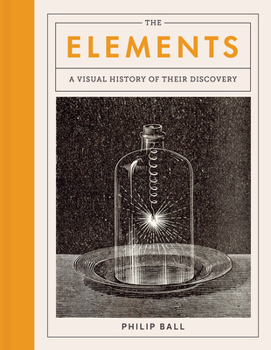 Hardcover The Elements: A Visual History of Their Discovery Book