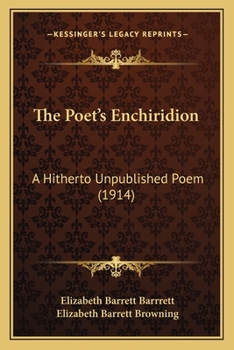 Paperback The Poet's Enchiridion: A Hitherto Unpublished Poem (1914) Book