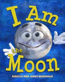 Paperback I Am the Moon: A Book About the Moon for Kids (I Am Learning: Educational Series for Kids) Book