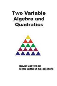 Paperback Two Variable Algebra and Quadratics Book