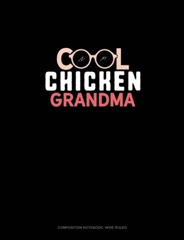 Paperback Cool Chicken Grandma: Composition Notebook: Wide Ruled Book