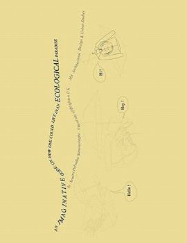 Paperback An Imaginative Guide: On How One Could Live in an Ecological Paradise Book