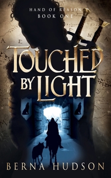Touched by Light: Hand of Reason - Book 1