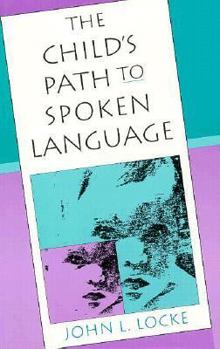 Hardcover The Child's Path to Spoken Language Book