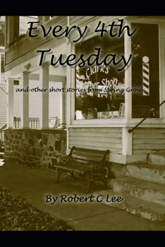 Paperback Every 4th Tuesday: and other small stories from Spring Grove Book