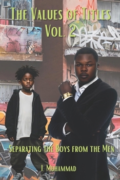 Paperback The Values Of Titles Vol 2: Separating The Boys From Men Book