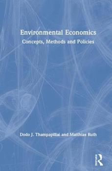 Hardcover Environmental Economics: Concepts, Methods and Policies Book