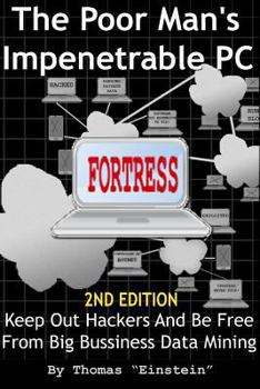 Paperback The Poor Man's Impenetrable PC Fortress Book